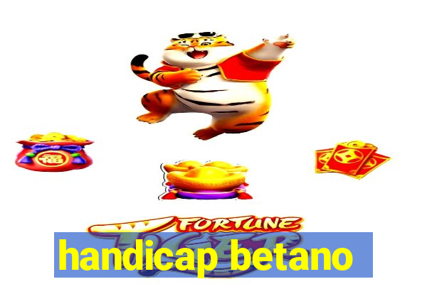 handicap betano